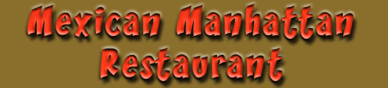 Mexican Manhattan Restaurant